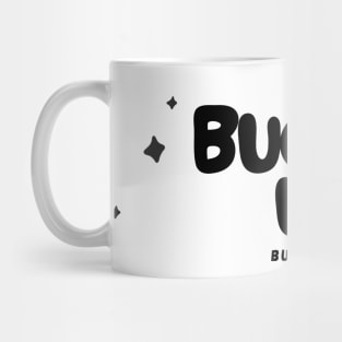 'Buckle Up, Buttercup' - White Mug